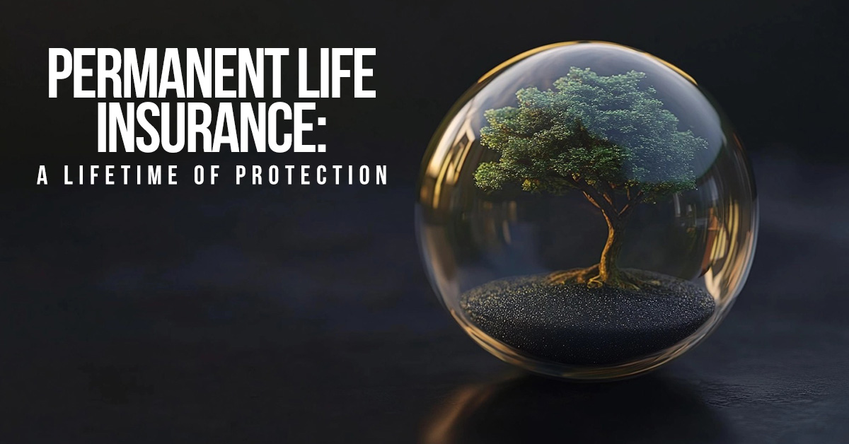 LIFE-Permanent Life Insurance_ A Lifetime of Protection